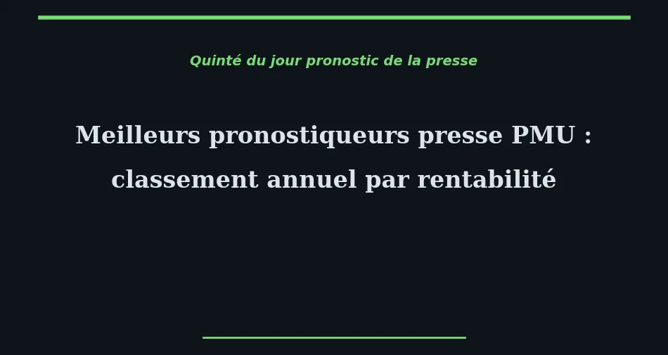 Meilleurs pronostiqueurs presse PMU...